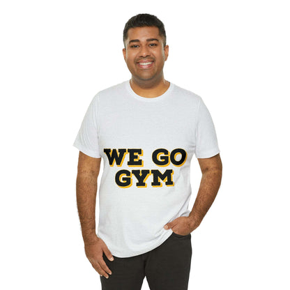 We Go Gym | Gym Shirt | Men's Gym Shirt | Women's Gym Shirt - Premium T-Shirt for  Just $18.23! Shop now at Crunchin' Time