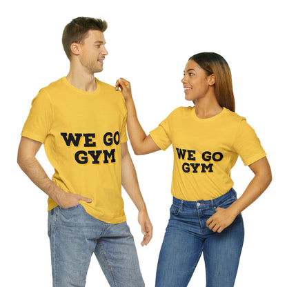 We Go Gym | Gym Shirt | Men's Gym Shirt | Women's Gym Shirt - Premium T-Shirt for  Just $18.23! Shop now at Crunchin' Time