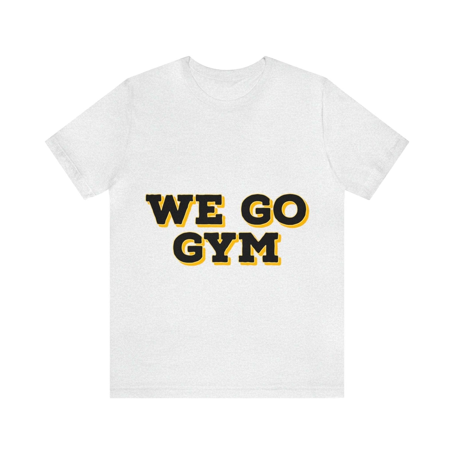 We Go Gym | Gym Shirt | Men's Gym Shirt | Women's Gym Shirt - Premium T-Shirt for  Just $18.23! Shop now at Crunchin' Time