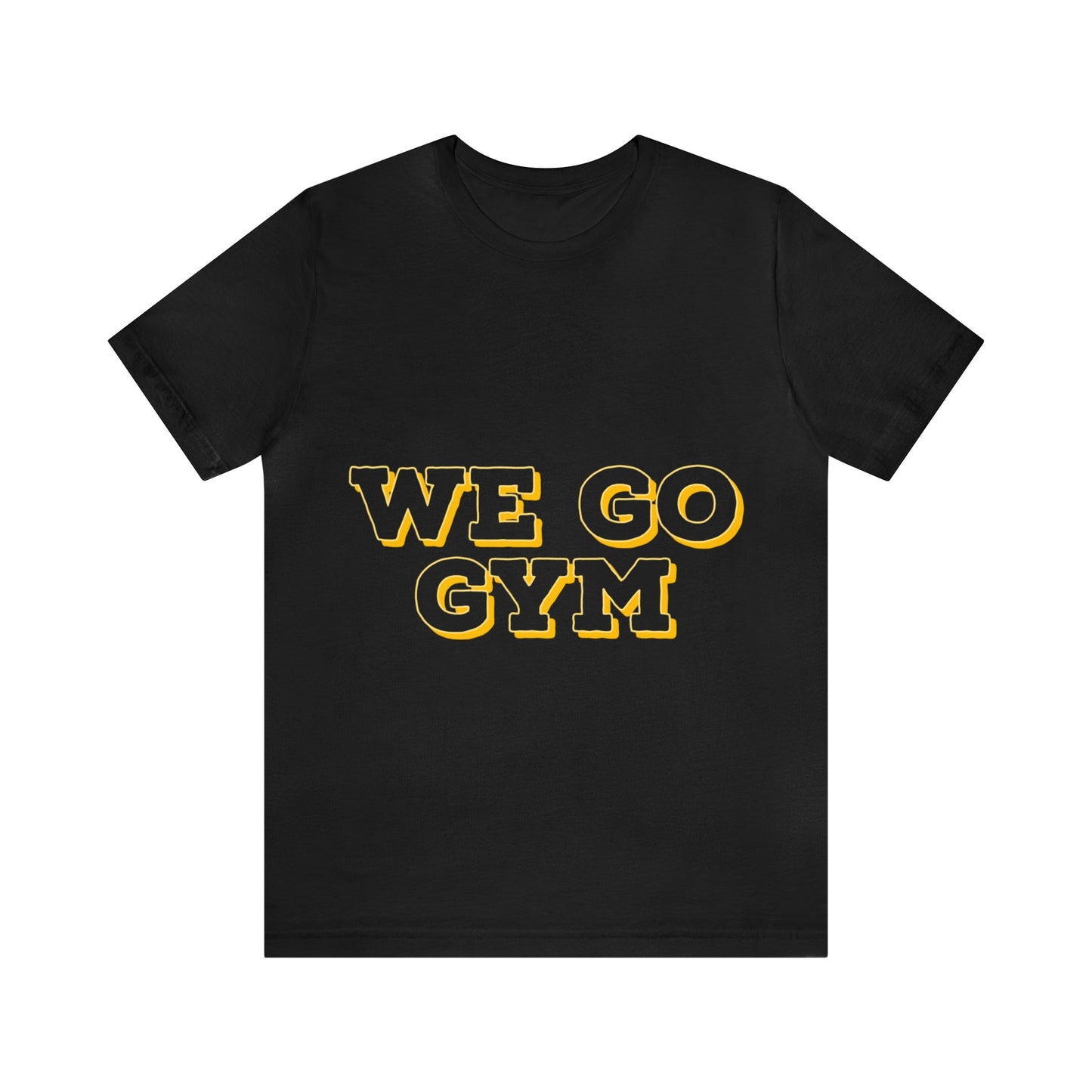 We Go Gym | Gym Shirt | Men's Gym Shirt | Women's Gym Shirt - Premium T-Shirt for  Just $18.23! Shop now at Crunchin' Time