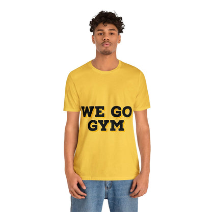 We Go Gym | Gym Shirt | Men's Gym Shirt | Women's Gym Shirt - Premium T-Shirt for  Just $18.23! Shop now at Crunchin' Time